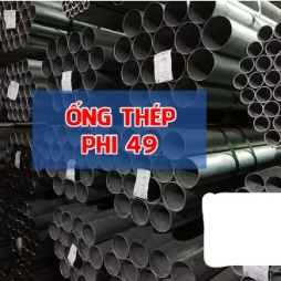 THÉP ỐNG PHI 49